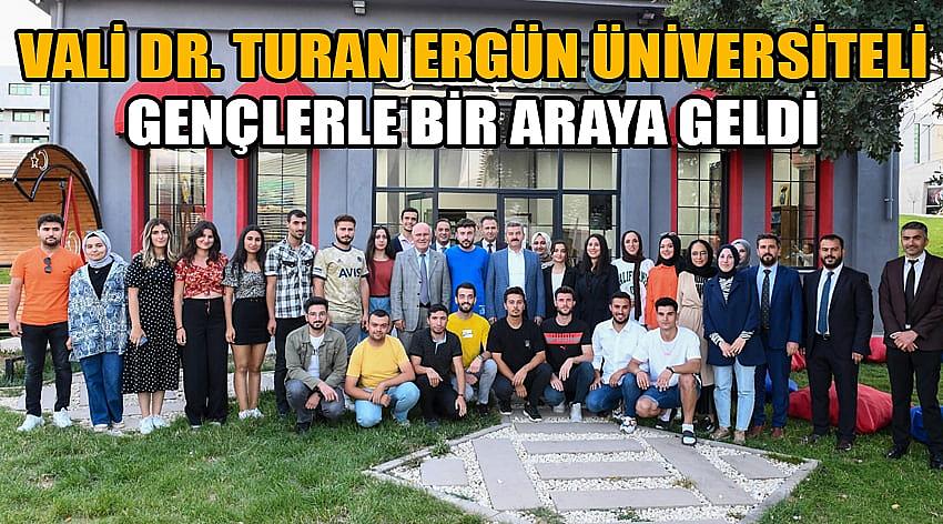 Vali Dr. Turan Ergün Üniversiteli Gençlerle Bir Araya Geldi
