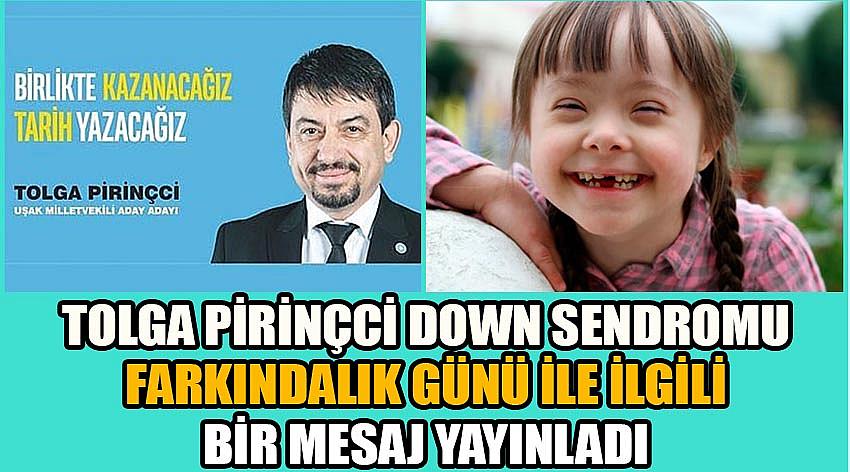 Tolga Pirinçci Down Sendromu Farkındalık Günü İlgili Bir Mesaj Yayınladı