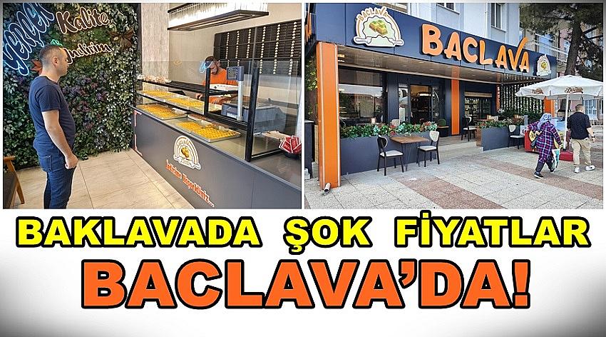 BACLAVA'da Büyük Kampanya!