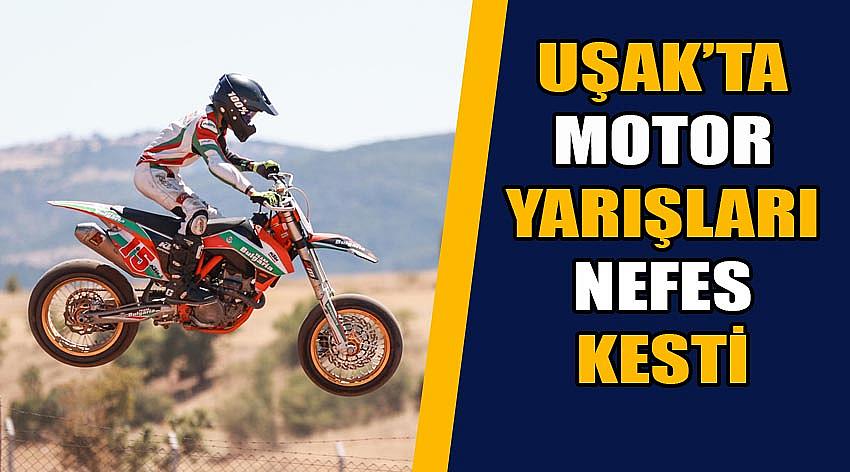 Uşak’ta Motor Yarışları Nefes Kesti