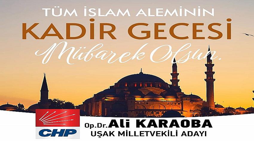 CHP Uşak Milletvekili Adayı Ali Karaoba'nın Kadir Gecesi Kutlaması