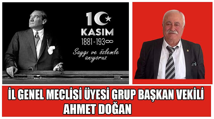 CHP Uşak İl Genel Meclis Üyesi Grup Başkan Vekili Ahmet Doğan'ın 10 Kasım Atatürk’ü Anma Günü Mesajı