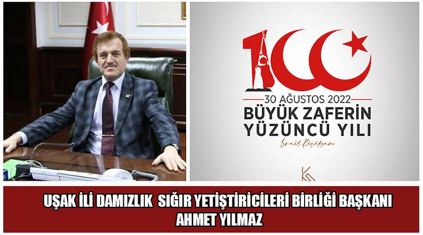 Uşak İli Damızlık Sığır Yetiştiricileri Birliği Başkanı Ahmet Yılmaz’ın 30 Ağustos Zafer Bayramı Kutlaması