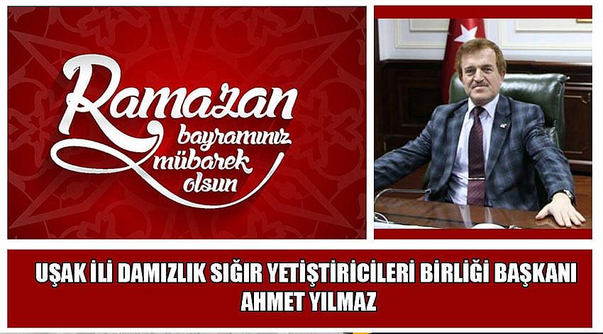 Uşak İli Damızlık Sığır Yetiştiricileri Birliği Başkanı Ahmet Yılmaz'ın Ramazan Bayramı Kutlaması