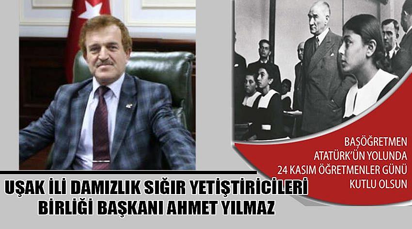 Uşak İli Damızlık Sığır Yetiştiricileri Birliği Başkanı Ahmet Yılmaz'ın 24 Kasım Öğretmeler Günü Kutlaması