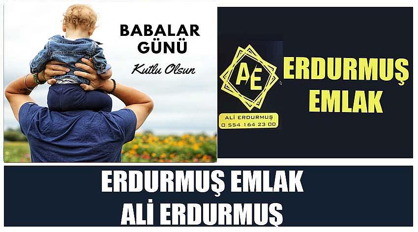 Erdurmuş Emlak Firma Sahibi Ali Erdurmuş’un Babalar Günü Kutlaması