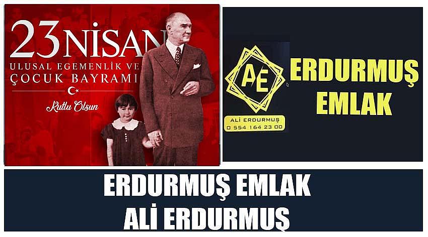 Erdurmuş Emlak Firma Sahibi Ali Erdurmuş‘un 23 Nisan Ulusal Egemenlik ve Çocuk Bayramı Kutlaması