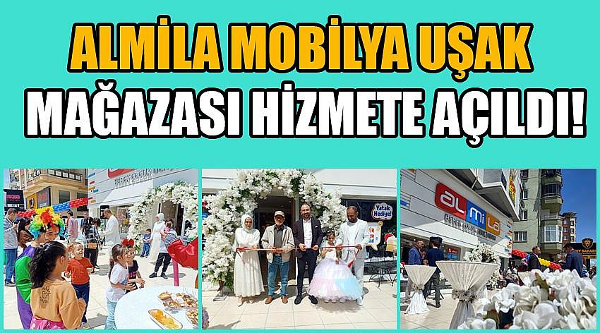 Almila Mobilya Uşak Mağazası Hizmete Açıldı!