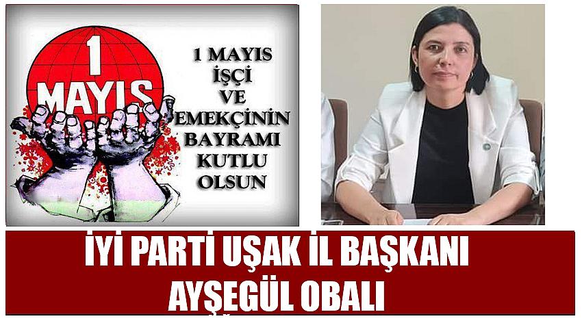 İYİ Prati İl Başkanı Ayşegül Obalı’nın 1 Mayıs Emek ve Dayanışma Günü Kutlaması