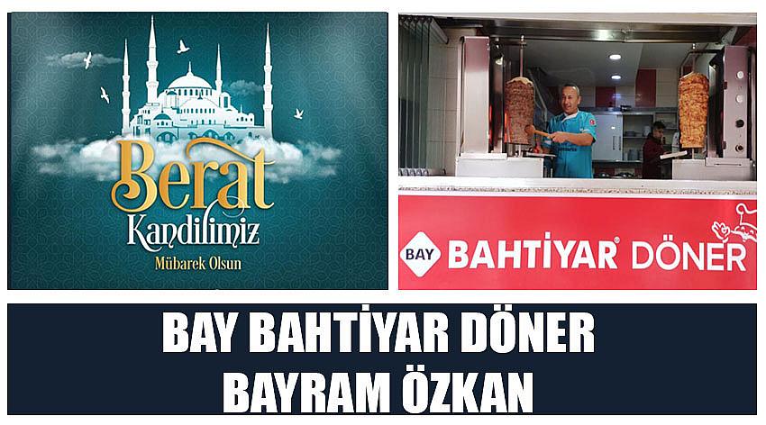 Bay Bahtiyar Döner Firma Sahibi Bayram Özkan’ın Berat Kandili  Kutlaması