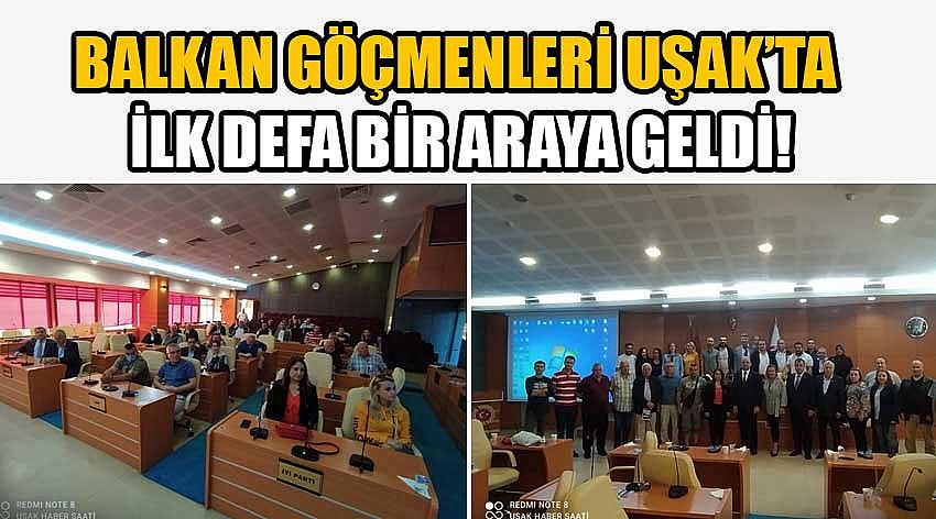 Balkan Göçmenleri Uşak’ta İlk Defa Bir Araya Geldi!