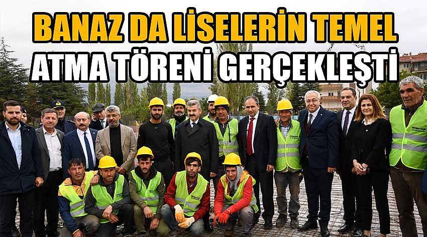 Banaz Da Liselerin Temel Atma Töreni Gerçekleşti