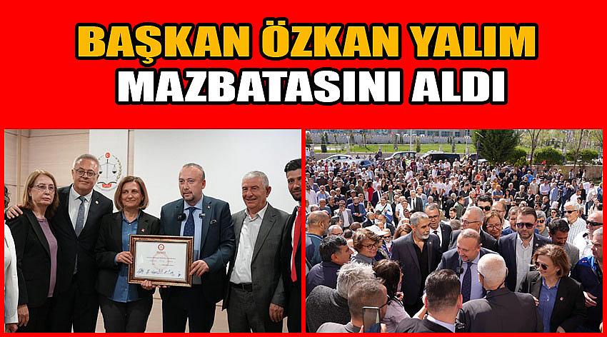  Uşak Belediye Başkanı Özkan Yalım mazbatasını aldı.