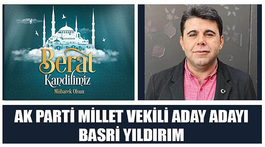 AK Parti Milletvekili Aday Adayı Basri Yıldırım’ın Berat Kandili Kutlaması