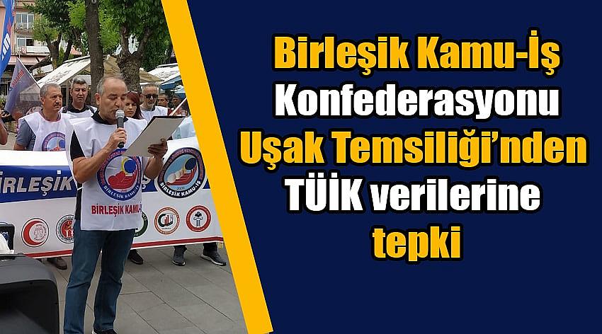 Birleşik Kamu-İş Konfederasyonu Uşak Temsiliği’nden TÜİK verilerine tepki