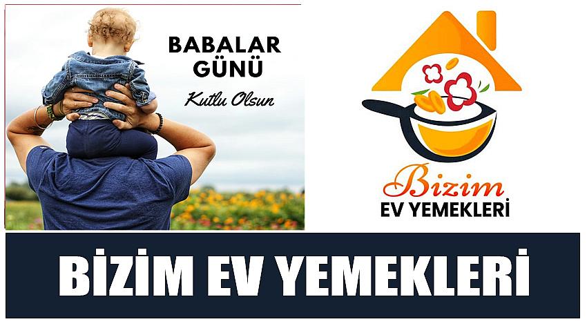 Bizim Ev Yemekleri’nin Babalar Günü Kutlaması