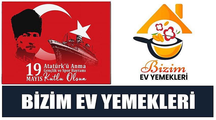 Bizim Ev Yemekleri’nin 19 Mayıs Atatürk'ü Anma, Gençlik ve Spor Bayramı Kutlaması