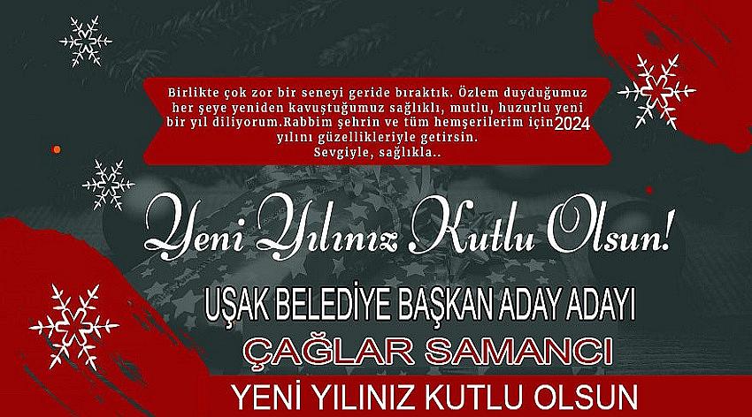 CHP Uşak Belediye Başkan Aday Adayı Çağlar Samancı'nın Yeni Yıl Kutlama Mesajı