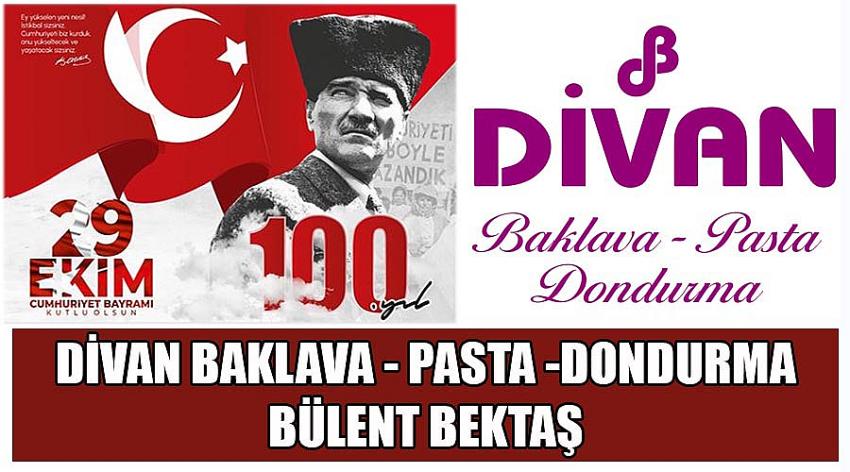 Divan Baklava - Pasta - Dondurma Firma Sahibi Bülent Bektaş’ın  29 Ekim Cumhuriyet Bayramı Kutlaması