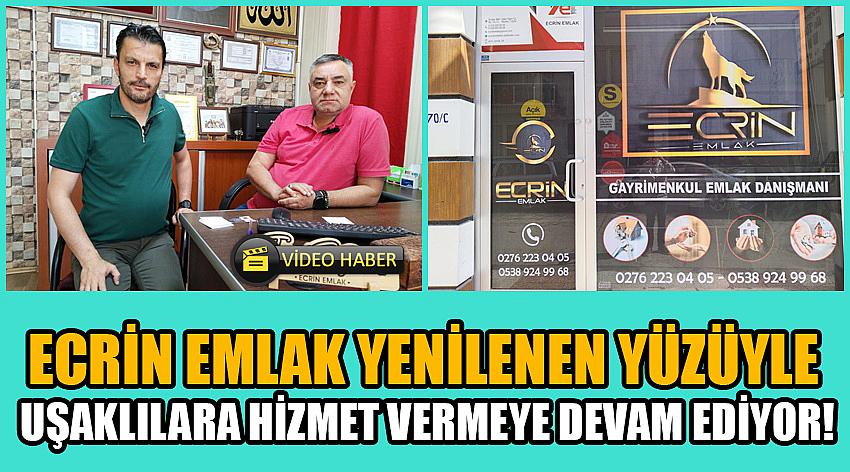 Ecrin Emlak Yenilenen Yüzüyle Uşaklılara Hizmet Vermeye Devam Ediyor!