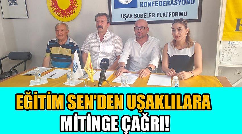 Eğitim Sen'den Uşaklılara Mitinge Çağrı!