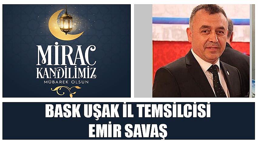 BASK Uşak İl Temsilcisi Emir Savaş'ın Miraç Kandili  Kutlaması