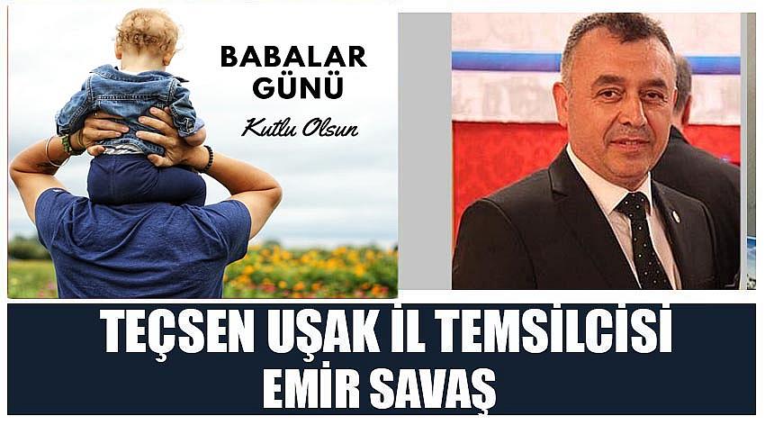 TEÇSEN Uşak İl Temsilcisi Emir Savaş'ın Babalar Günü Kutlaması