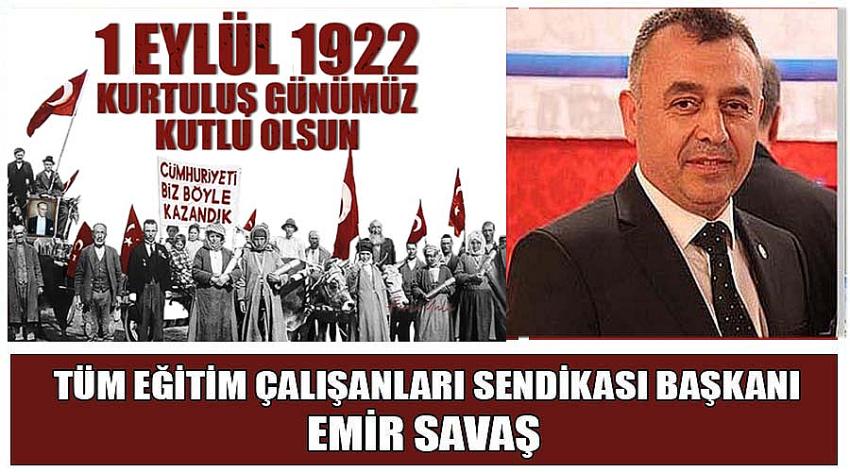 Tüm Eğitim Çalışanları Sendikası Uşak İl Temsilcisi Emir Savaş’ın 1 Eylül Uşak'ın Düşman İşgalinden Kurtuluş Günü Kutlaması