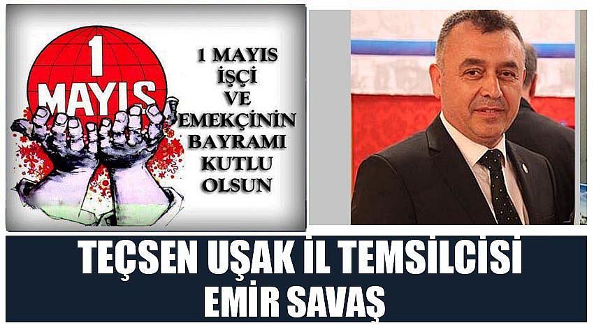 TEÇSEN Uşak İl Temsilcisi Emir Savaş'ın 1 Mayıs Emek ve Dayanışma Günü Kutlaması