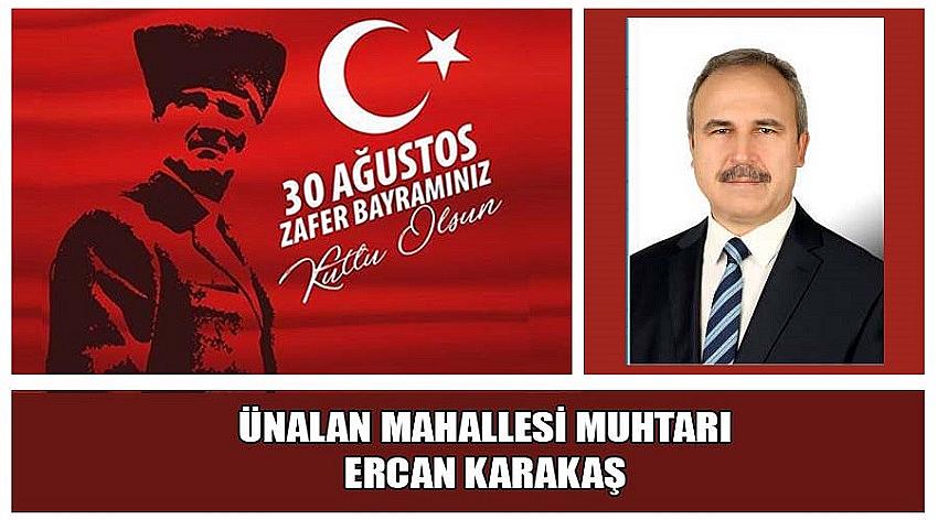 Ünalan Mahallesi Muhtarı Ercan Karakaş'ın 30 Ağustos Zafer Bayramı Kutlaması