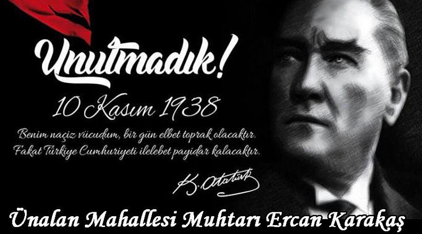 Ünalan Mahallesi Muhtarı Ercan Karakaş'ın 10 Kasım Atatürk’ü Anma Günü İlanı