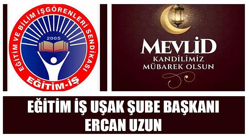 Eğitim İş Uşak Şube Başkanı Ercan Uzun’un Mevlid Kandili Kutlaması