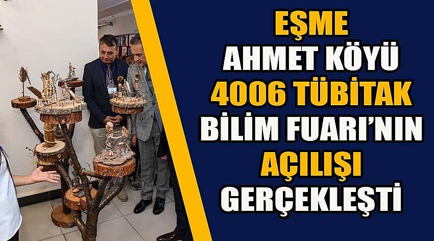 Eşme Ahmet Köyü 4006 Tübitak Bilim Fuarı’nın Açılışı Gerçekleşti