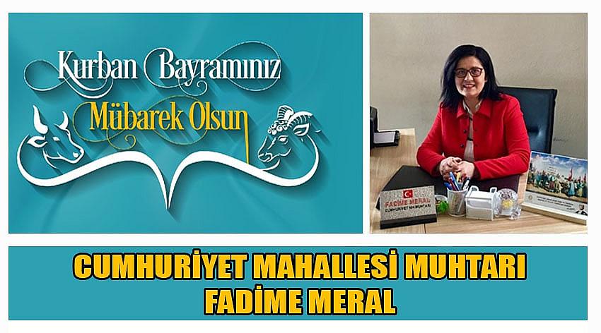 Cumhuriyet Mahallesi Muhtarı Fadime Meral'in Kurban Bayramı Kutlaması