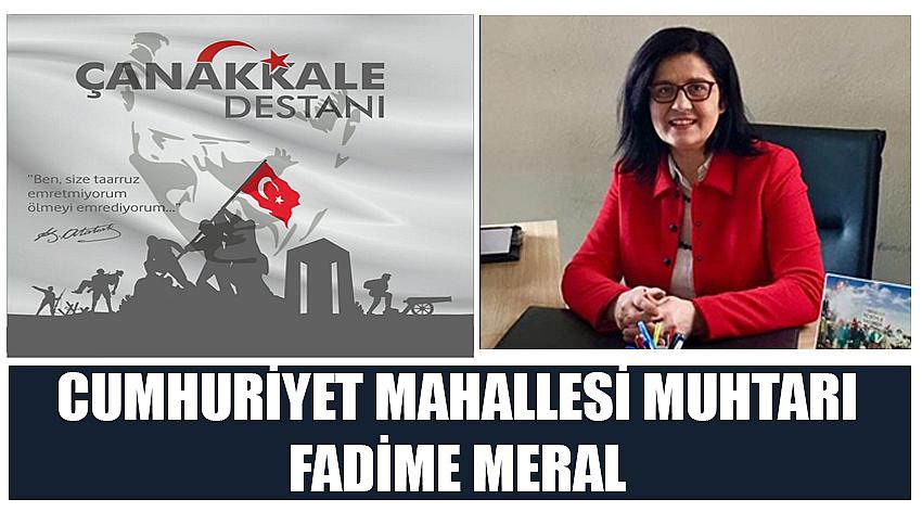 Cumhuriyet Mahallesi Muhtarı Fadime Meral'in 18 Mart Çanakkale Zaferi ve Şehitleri Anma Günü Kutlaması