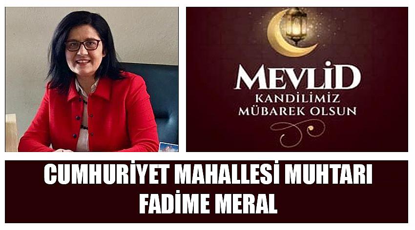 Cumhuriyet Mahallesi Muhtarı Fadime Meral'in Mevlid Kandili Kutlaması