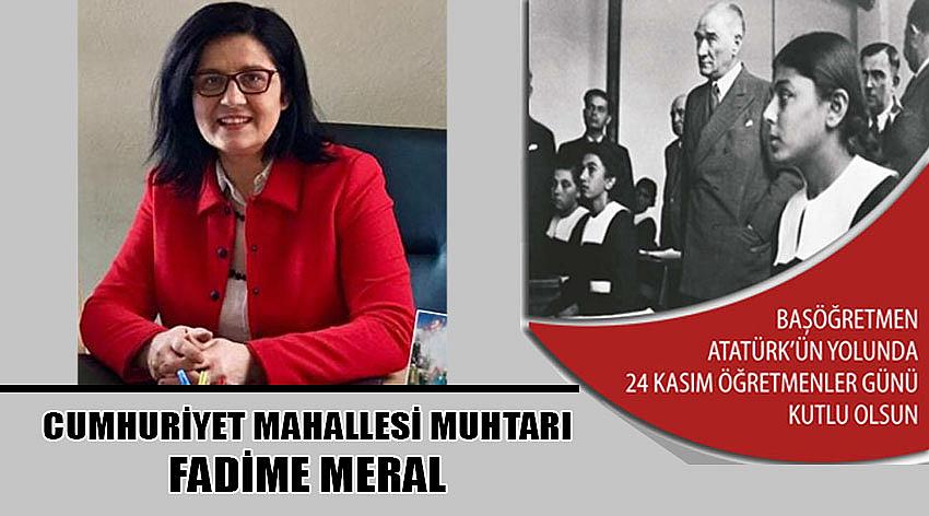 Cumhuriyet Mahallesi Muhtarı Fadime Meral'in 24 Kasım Öğretmeler Günü Kutlaması