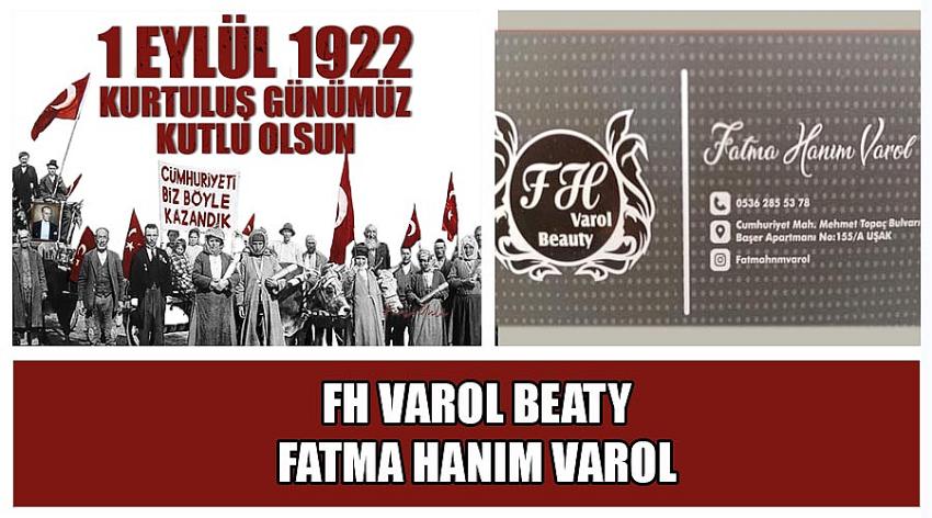 FH Varol Firma Sahibi Fatma Hanım Varol'un 1 Eylül Uşak'ın Düşman İşgalinden Kurtuluş Günü Kutlaması