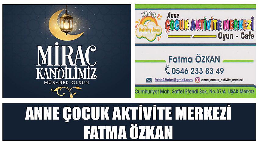 Anne Çocuk Aktivite Merkezi Sahibi Fatma Özkan'ın  Miraç Kandili  Kutlaması