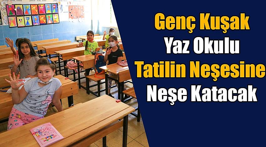 Genç Kuşak Yaz Okulu Tatilin Neşesine Neşe Katacak