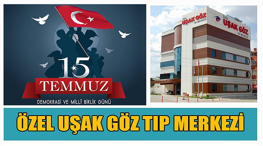 Özel Uşak Göz Tıp Merkezi’nin 15 Temmuz Demokrasi ve Millî Birlik Günü Kutlaması