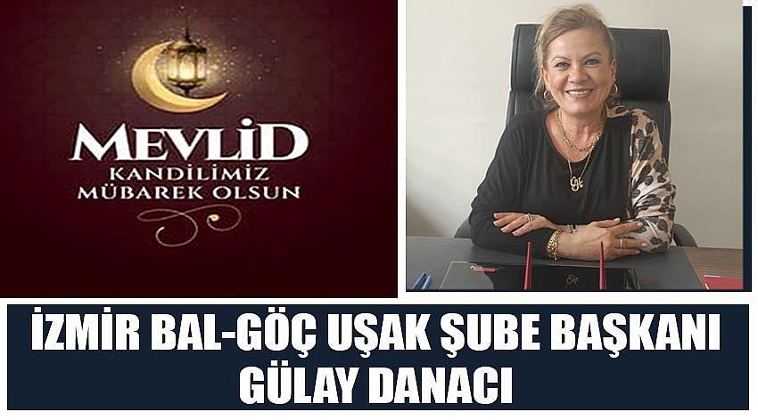 İzmir Bal-Göç Uşak Şube Başkanı Gülay Danacı’nın Mevlid Kandili Kutlaması