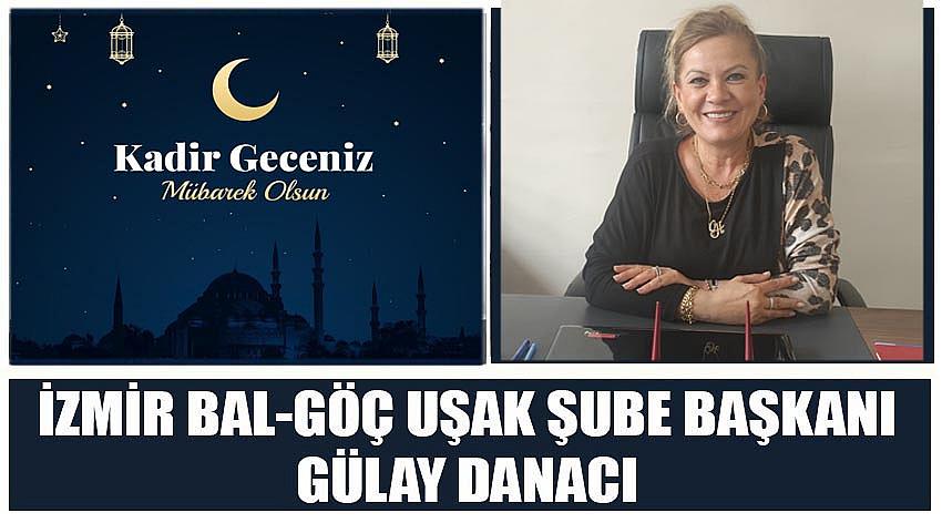 İzmir Bal-Göç Uşak Şube Başkanı Gülay Danacı’nın Kadir Gecesi Kutlaması