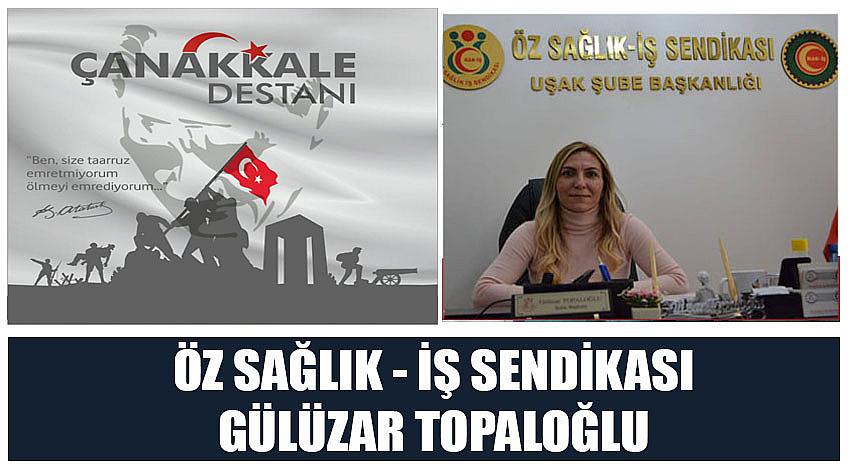 Özsağlık – İş Sendikası Başkanı Gülizar Topaloğlu’nun 18 Mart Çanakkale Zaferi ve Şehitleri Anma Günü Kutlaması