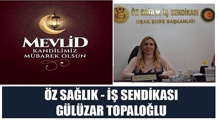 Özsağlık – İş Sendikası Başkanı Gülüzar Topaloğlu’nun Mevlid Kandili Kutlaması