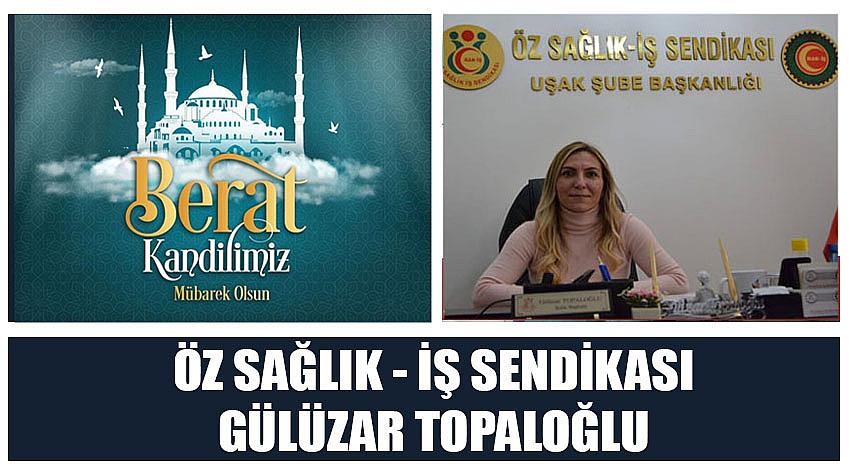 Özsağlık – İş Sendikası Başkanı Gülizar Topaloğlu’nun Berat Kandili  Kutlaması