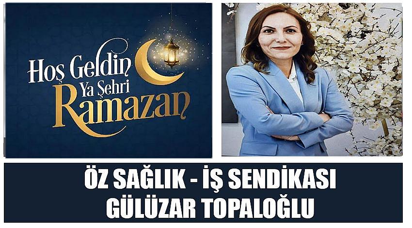 Öz Sağlık-İş Sendikası Uşak Şube Başkanı Gülüzar Topaloğlu'nun  Ramazan Ayı Kutlaması