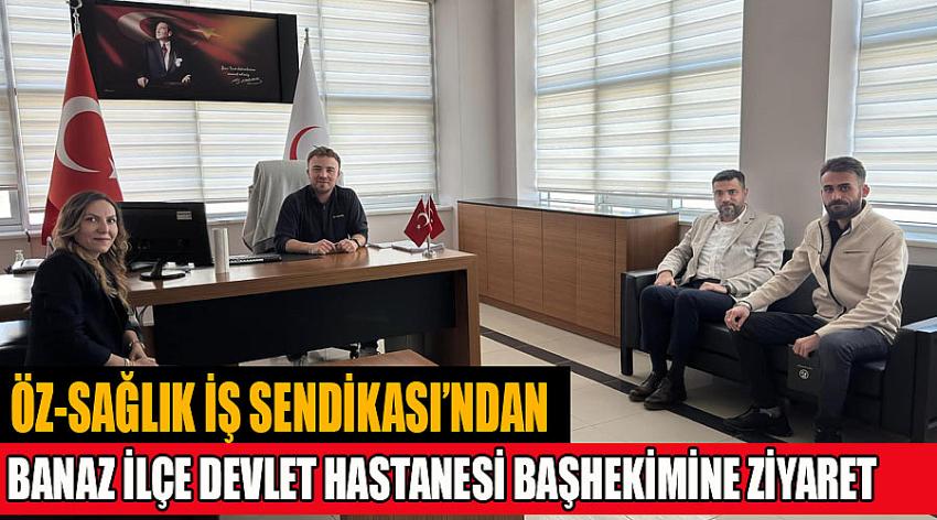 Öz-Sağlık İş Sendikası’ndan Banaz İlçe Devlet Hastanesi Başhekimine Ziyaret 