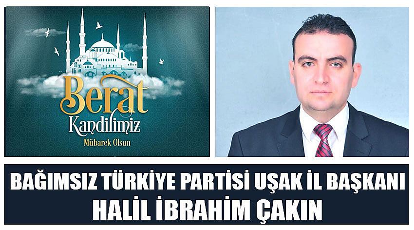 Bağımsız Türkiye Partisi Uşak İl Başkanı Halil İbrahim Çakın'ın  Berat Kandili  Kutlaması