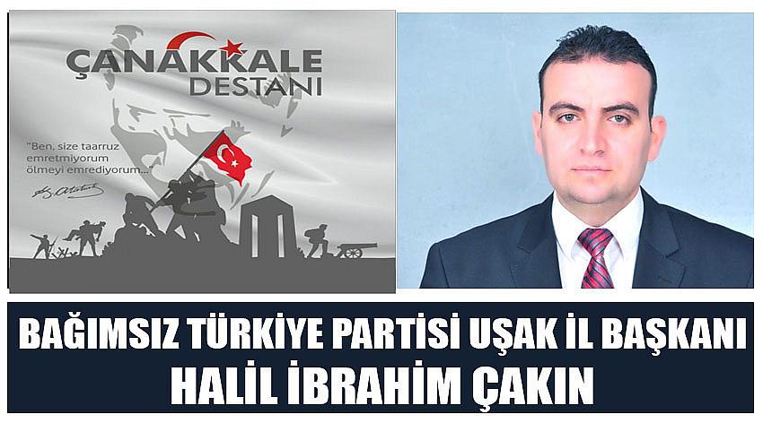 Bağımsız Türkiye Partisi Uşak İl Başkanı Halil İbrahim Çakın'ın  18 Mart Çanakkale Zaferi ve Şehitleri Anma Günü Kutlaması